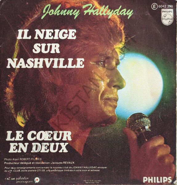 Johnny Hallyday – Le Cœur En Deux / Il Neige Sur Nashville 45 LİK PLAK