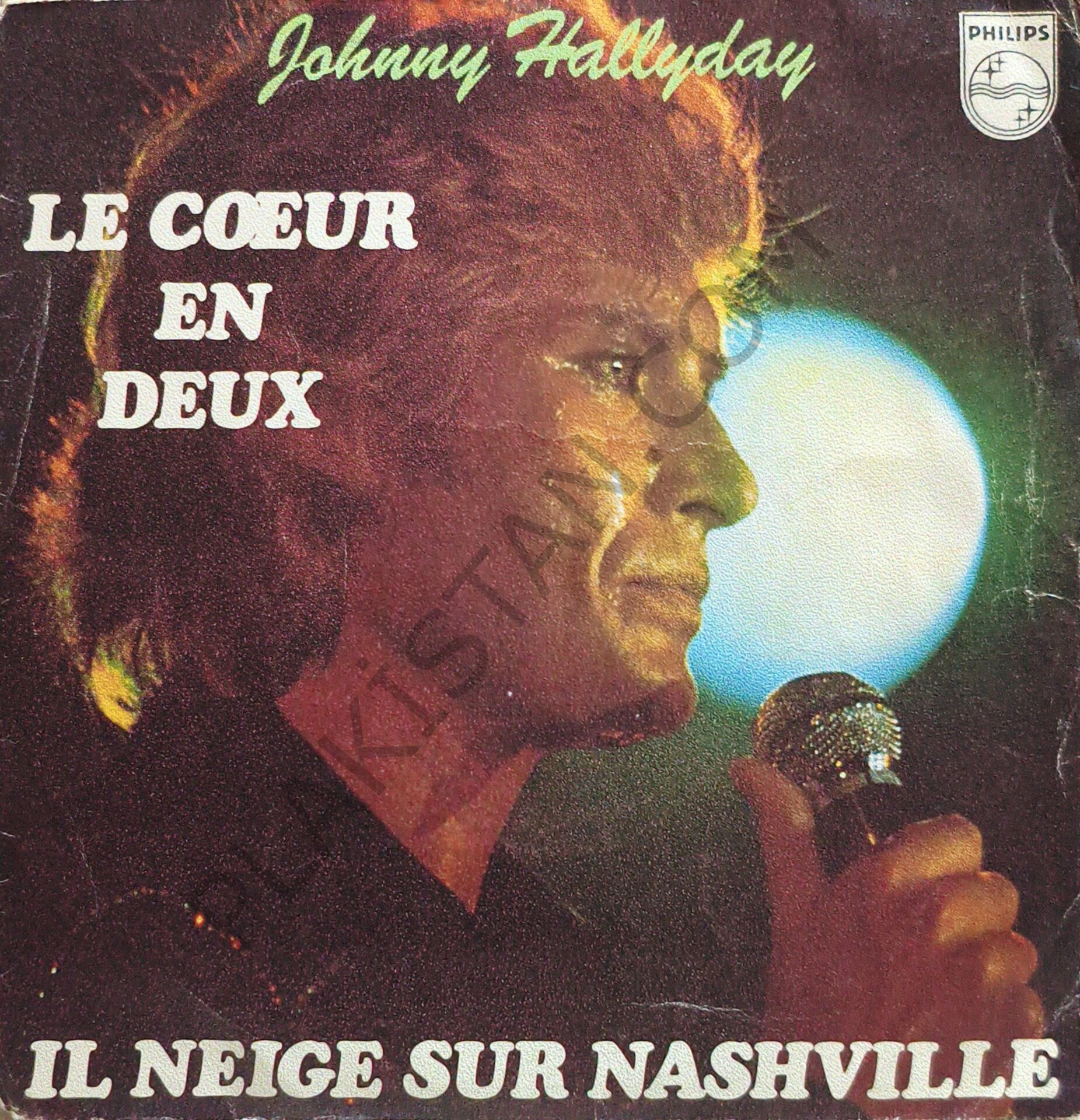 Johnny Hallyday – Le Cœur En Deux / Il Neige Sur Nashville 45 LİK PLAK