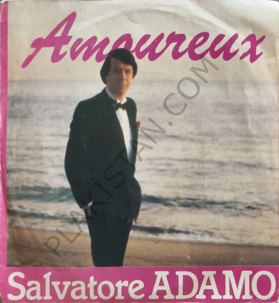 Salvatore Adamo* – Amoureux 45 LİK PLAK