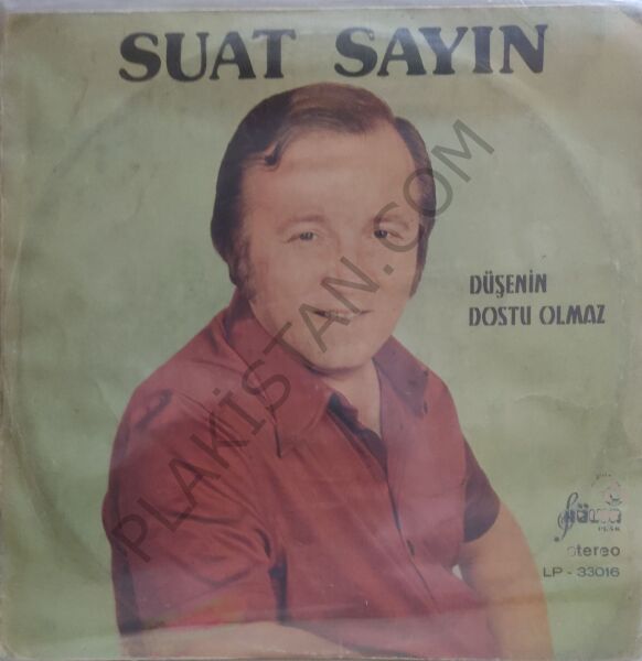 Suat Sayın Düşenin dostu olmaz LP