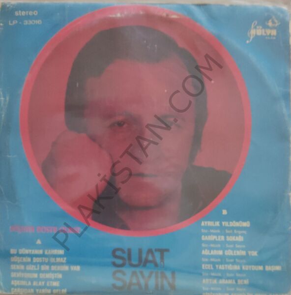 Suat Sayın Düşenin dostu olmaz LP