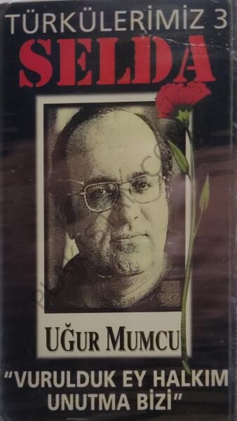 Selda – Türkülerimiz 3 - Vurulduk Ey Halkım Unutma Bizi KASET