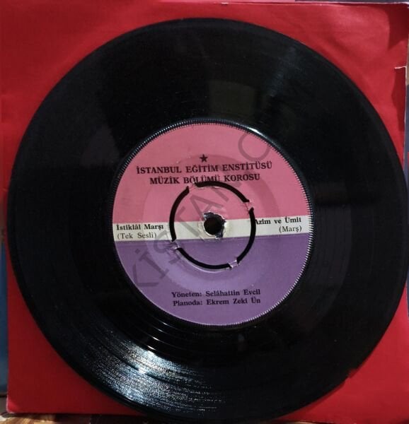 İstanbul Eğitim Enstitüsü Müzik Bölümü Korosu - İstiklal Marşı - Atatürk Marşı 45 LİK PLAK