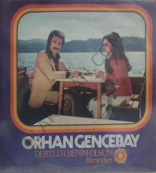 Orhan Gencebay - Yeşilçam kapak - Dertler Benim Olsun 45lik