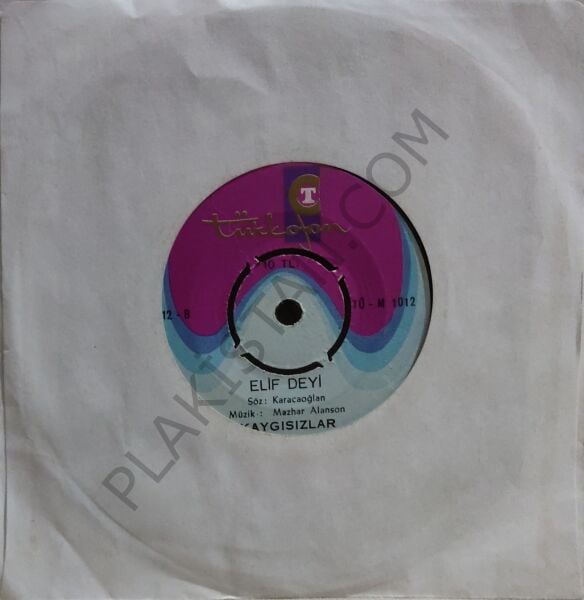 Kaygısızlar - Elif Deyi  45 LİK PLAK