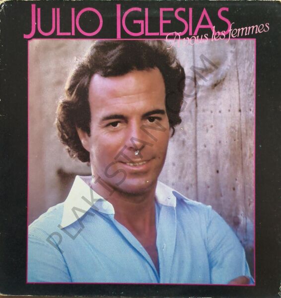 Julio Iglesias A Vous Les Femmes LP Plak