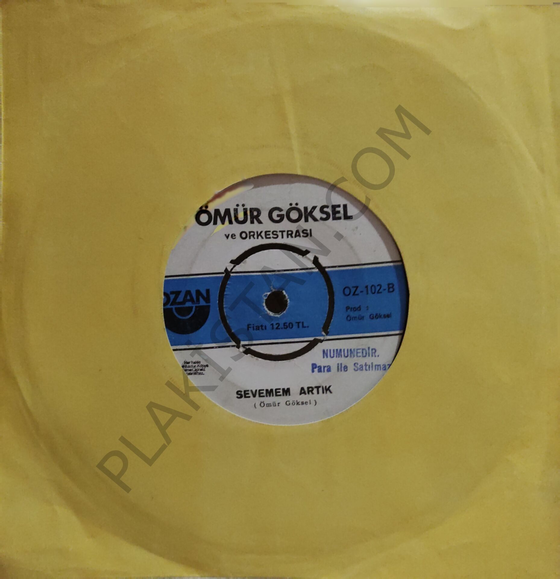 Ömür Göksel ( OZAN PLAK BASKI AZ ÇIKAR ) Sevemem Artık 45 LİK PLAK