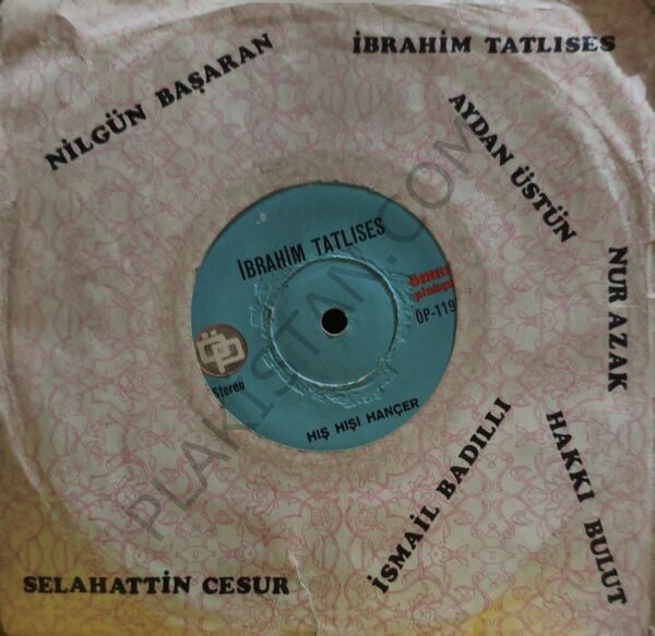 İbrahim Tatlıses - Hış Hışı Hançer 45 LİK PLAK