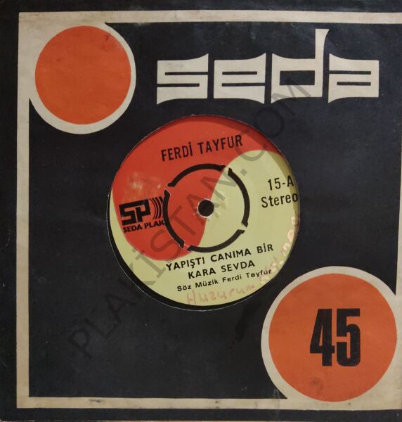 Ferdi Tayfur - Seda plak - Yapıştı canıma bir kara sevda - 45 LİK PLAK