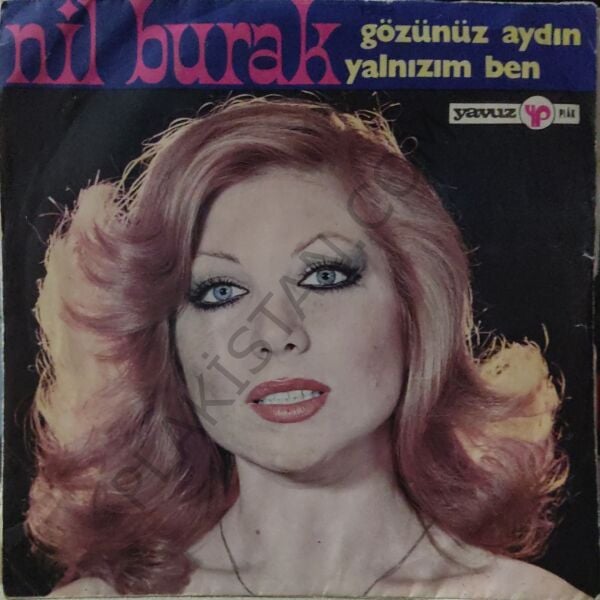 Nil Burak – Yalnızım Ben / Gözünüz Aydın 45 LİK PLAK