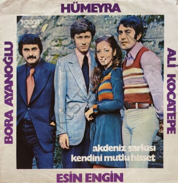 Hümeyra, Esin Engin, Ali Kocatepe, Bora Ayanoğlu – Akdeniz Şarkısı / Kendini Mutlu Hisset 45 LİK PLAK