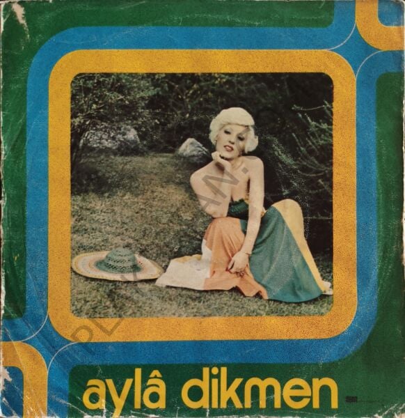 Ayla Dikmen - Yeniden Seveceğim ( Anlamazdın ) 45 LİK PLAK
