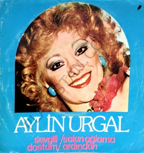 Aylin Urgal Sakın Ağlama Ardından 45lik