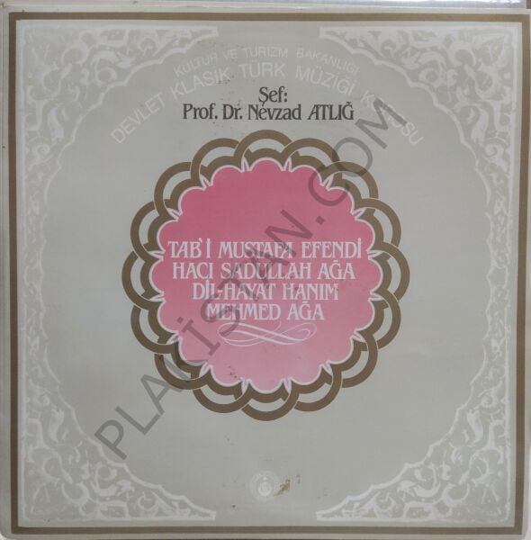 Prof. Dr. Nevzat Atlığ Klasik Türk Müzikisi Tab'i Mustafa Efendi Hacı Sadullah Ağa Dil Hayat Hanım Mehmed Ağa LP PLAK