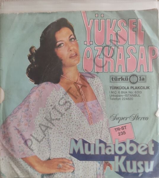 Yüksel Özkasap - Bir muhabbet kuşu - 45 lik PLAK