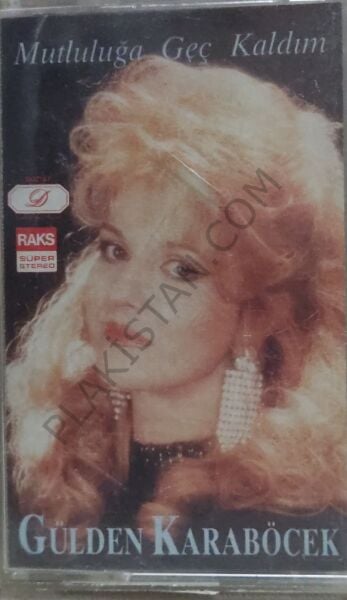 Gülden Karaböcek - Mutluluğa geç kaldım - KASET