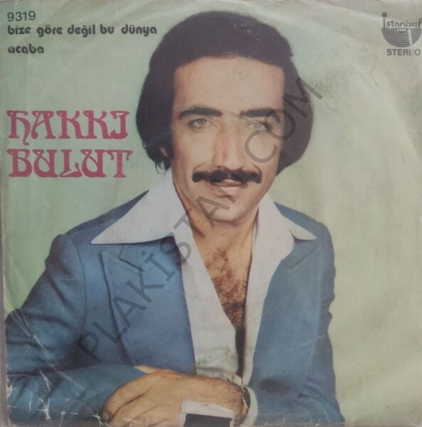 Hakkı Bulut Bize Göre Değil Bu Dünya 45lik