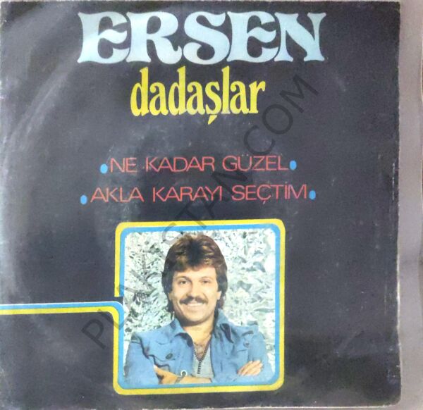 Ersen Dadaşlar Ne Kadar Güzel 45lik