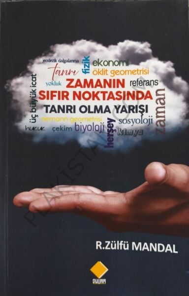 Zamanın Sıfır Noktasında Tanrı Olma Yarışı- R.Zülfü MANDAL - Yeni Baskı sıfır ürün
