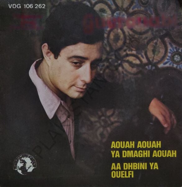 Guerouabi* – Aouah Aouah Ya Dmaghi Aouah / Adhbini Ya Ouelfi 45 lik PLAK