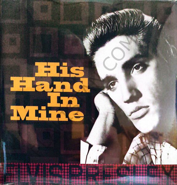 Elvis Presley – His Hand In Mine LP PLAK