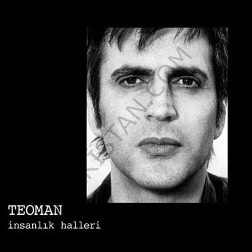 Teoman - İnsanlık Halleri Yeni Baskı