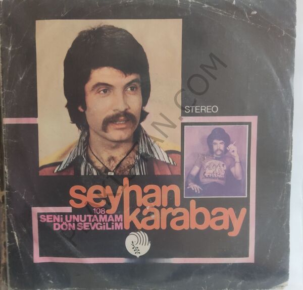 Seyhan Karabay Seni Unutamam 45 Lik