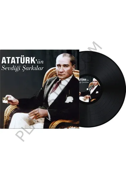 ATATÜRKÜN SEVDİĞİ ŞARKILAR -LP PLAK