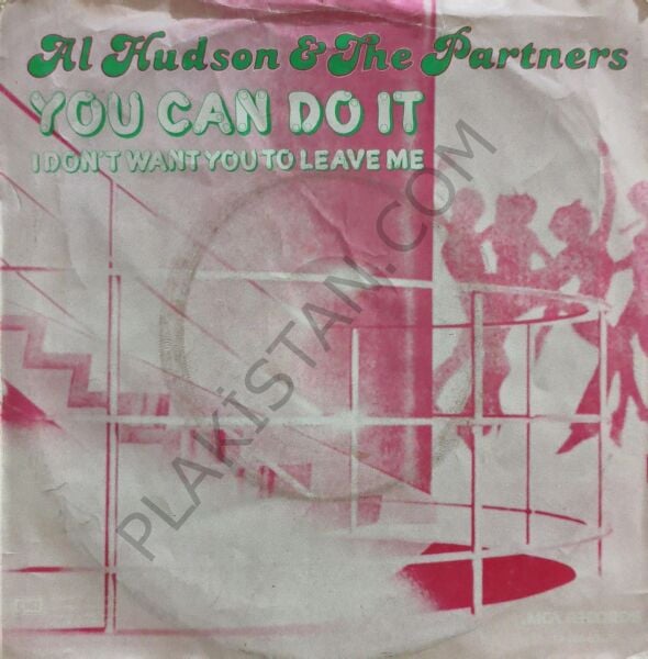 Al Hudson & The Partners – You Can Do It 45 LİK PLAK
