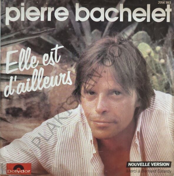Pierre Bachelet – Elle Est D'ailleurs 45 LİK PLAK