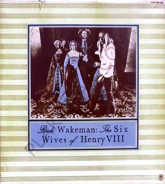 Rick Wakeman – The Six Wives Of Henry VIII LP PLAK