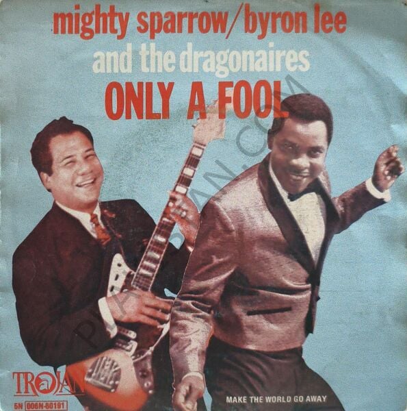 Mighty Sparrow / Byron Lee And The Dragonaires – Only A Fool 45 LİK PLAK