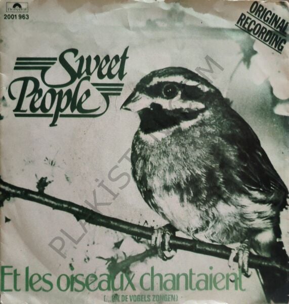 Sweet People – Et Les Oiseaux Chantaient (...En De Vogels Zongen) 45 LİK PLAK