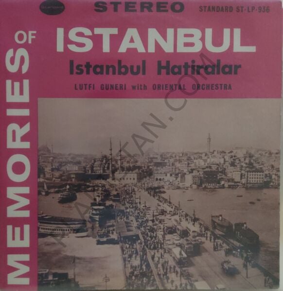 LÜTFİ GÜNERİ * ISTANBUL HATIRALAR * USA BASKI LP PLAK
