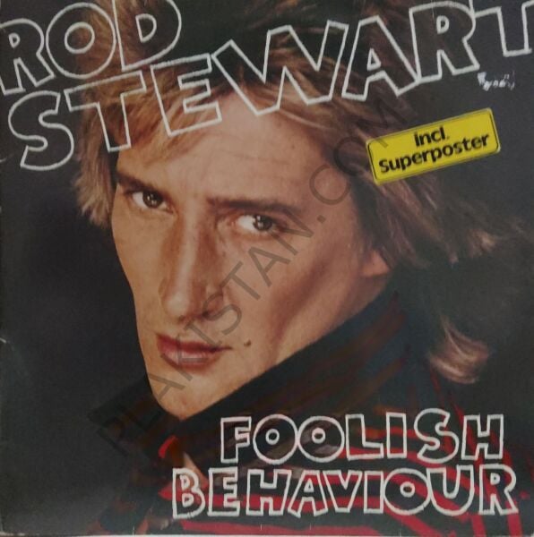ROD STEWART FOOLISH BEHAVIOUR LP PLAK