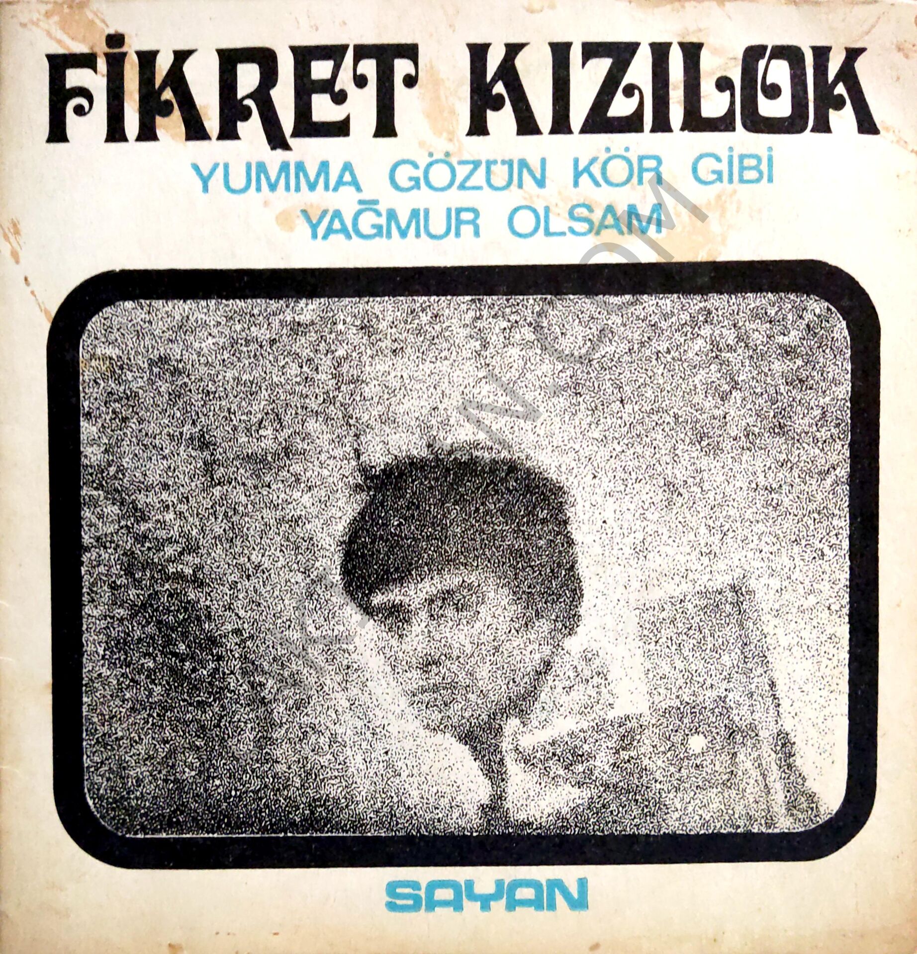 Fikret Kızılok Yağmur Olsam 45lik