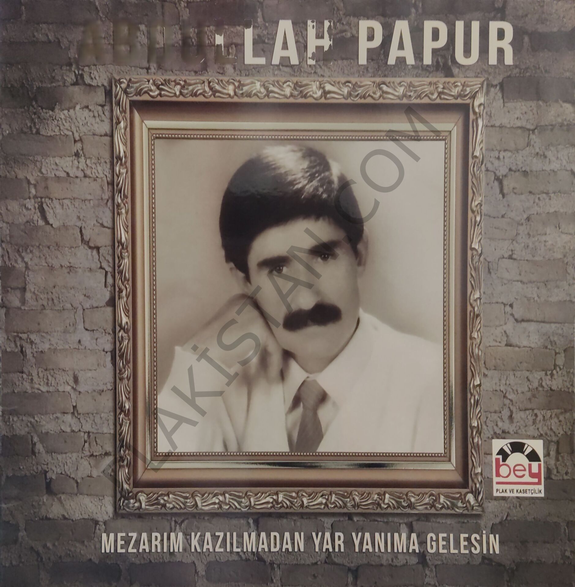 Abdullah Papur Mezarım Kazılmadan Yar Yanıma Gelesin LP