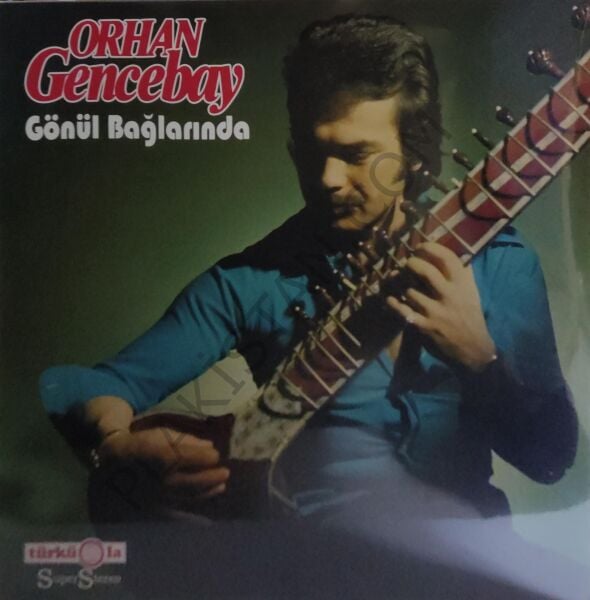 Orhan Gencebay - Gönül Bağları - Alman baskı LP PLAK