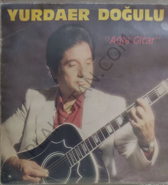 Yurdaer Doğulu &  Ağla Gitar LP PLAK