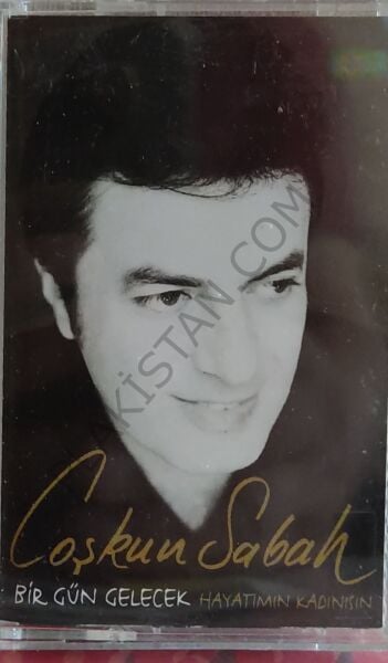 Coşkun Sabah Bir Gün Gelecek Hayatımın Kadınısın KASET