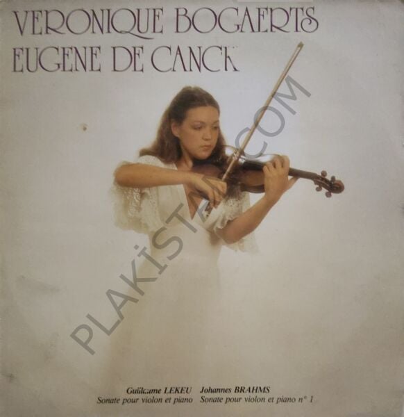 Véronique Bogaerts, Eugene De Canck – Guillaume Lekeu / Johannes Brahms – Sonate Voor Viool En Piano / Sonate Voor Viool En Piano Nr 1 LP PLAK