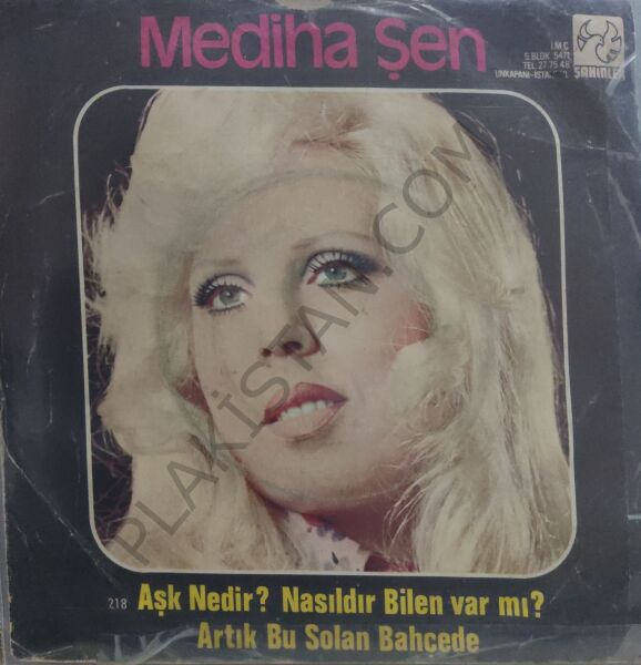 Mediha Şen - Aşk nedir nasıldır bilen var mı 45 lik PLAK