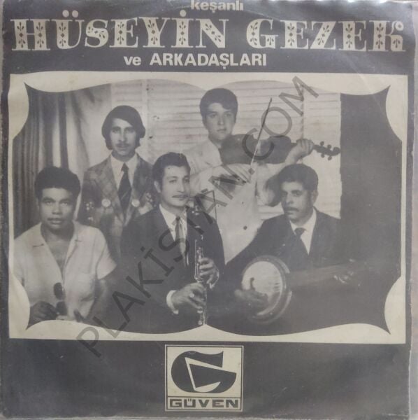 Keşanlı Hüseyin Gezer ve arkadaşları 45 lik