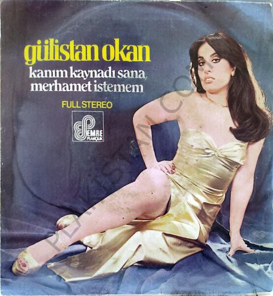 Gülistan Okan - Kanım Kaynadı Sana 45 lik PLAK