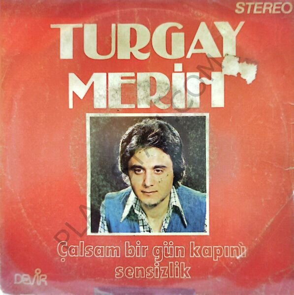 Turgay Merih - Çalsam Bir Gün Kapını - 45 lik PLAK