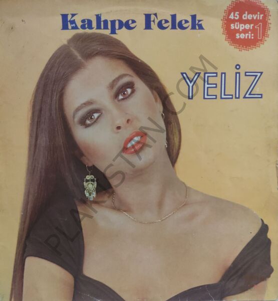 Yeliz Kahpe Felek LP