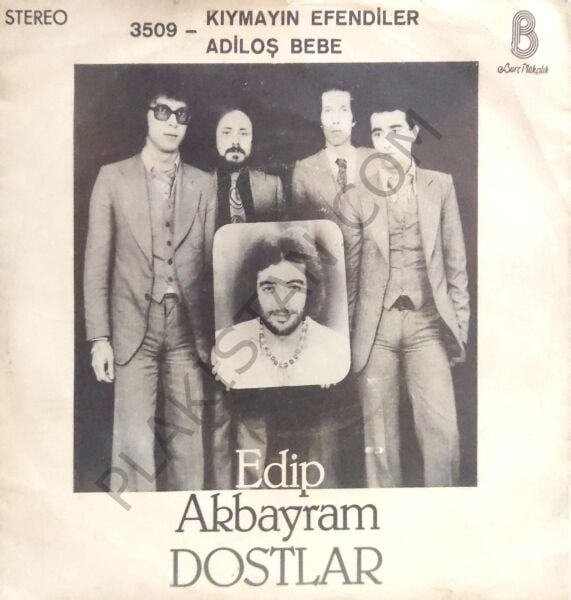 Edip Akbayram Dostlar Kıymayın Efendiler 45 Lik