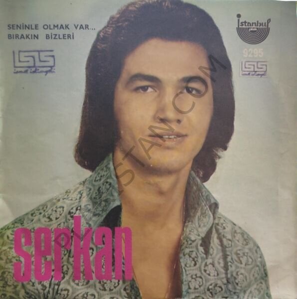 Serkan Seninle olmak var 45 LİK PLAK