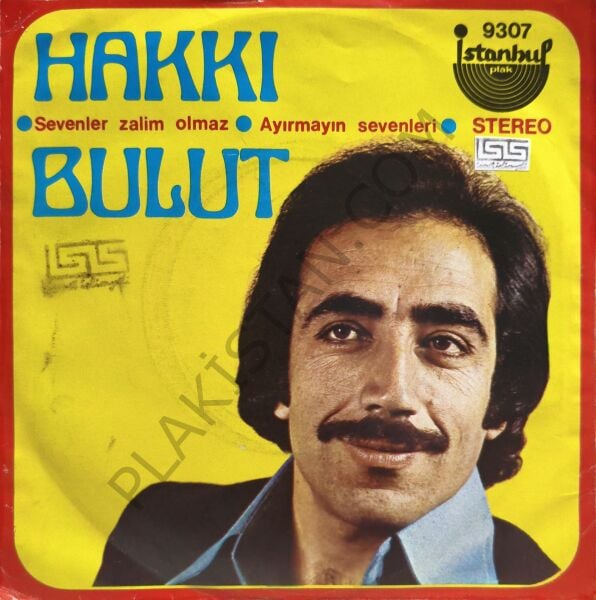 Hakkı Bulut Seven zalim olmaz 45 LİK PLAK