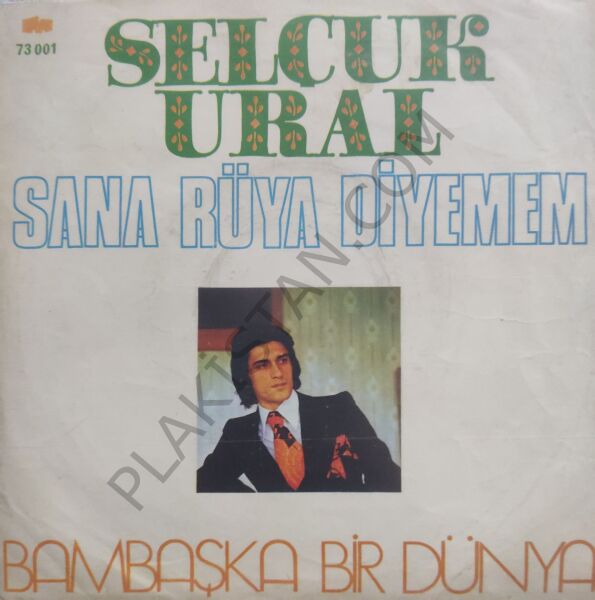 Selçuk Ural Sana Rüya Diyemem